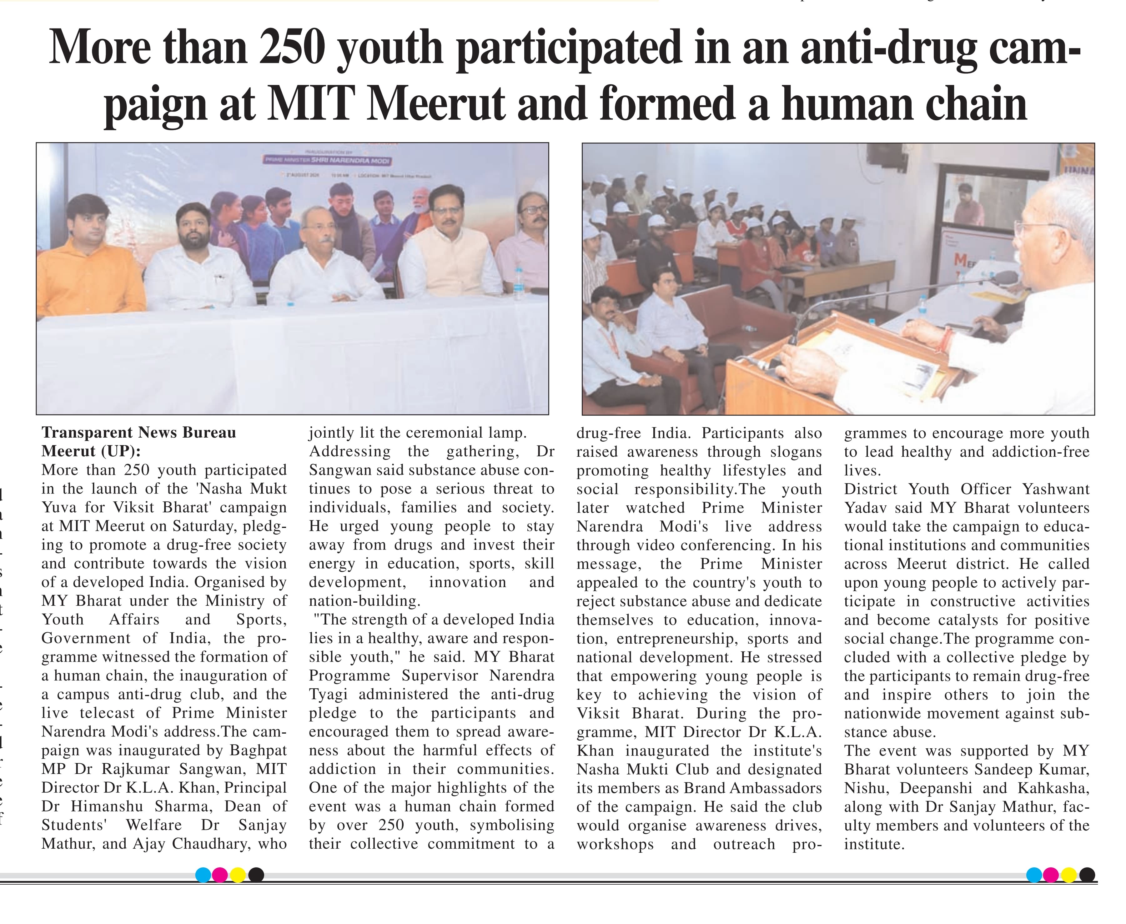 More than 250 youth participated in an anti-drug cam- paign at MIT Meerut and formed a human chain  NARCINORA MODI